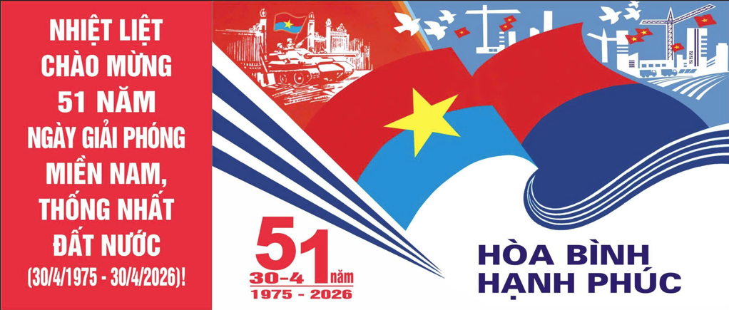 Kỷ niệm 51 năm Ngày Giải phóng miền Nam, thống nhất đất nước (30/4/1975 – 30/4/2026)